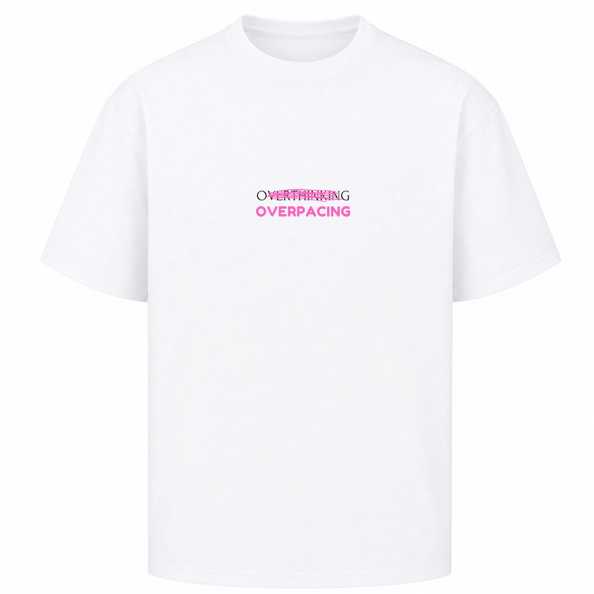 Stop Overthinking, Start Overpacing T-Shirt oversized Shirt Oversized Shirt - Weiß