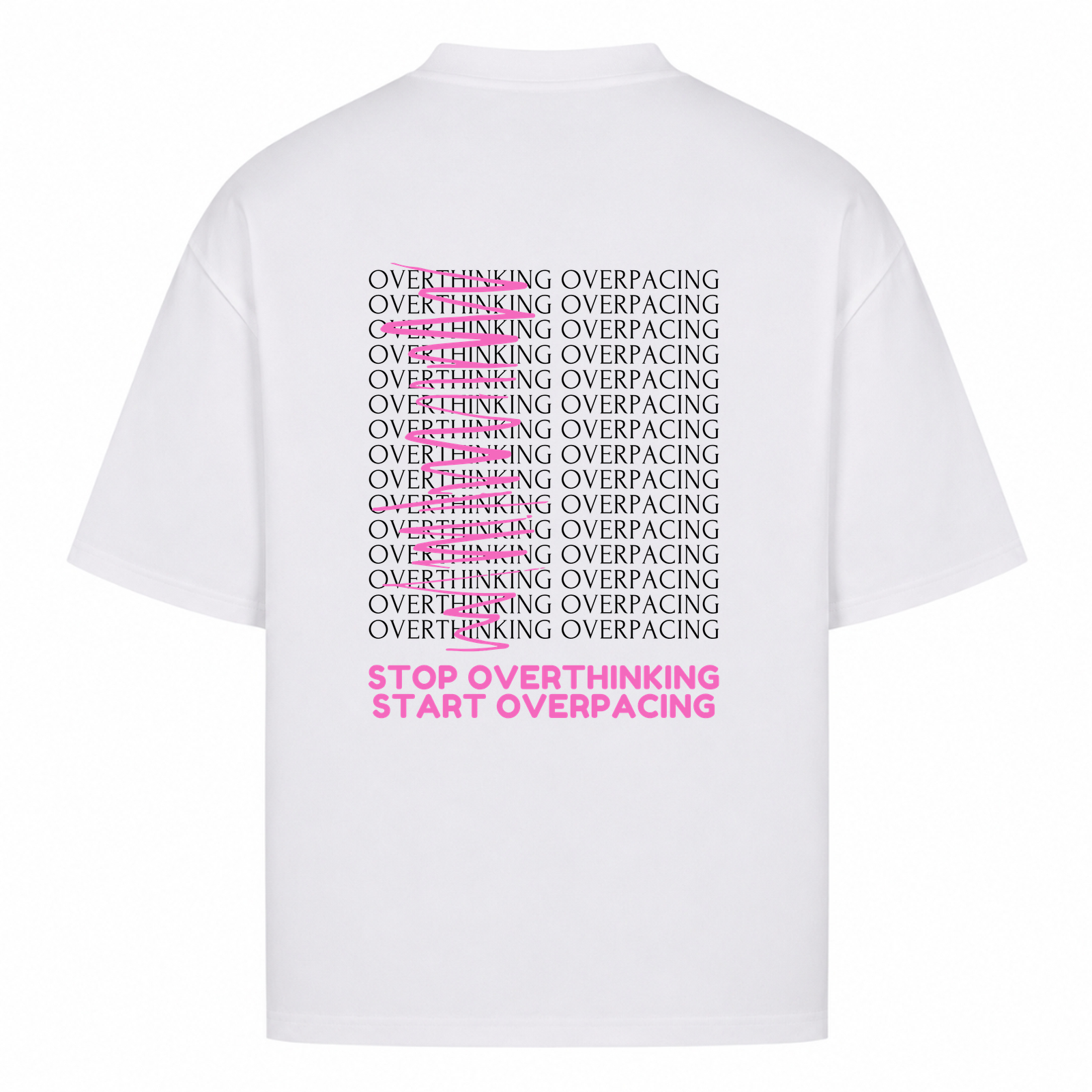 Her Pace Stop Overthinking, Start Overpacing T-Shirt oversized Shirt - White - Rueckseite